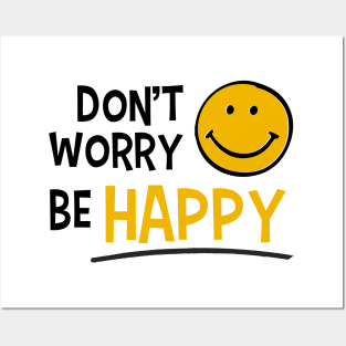 Don't worry be happy Posters and Art